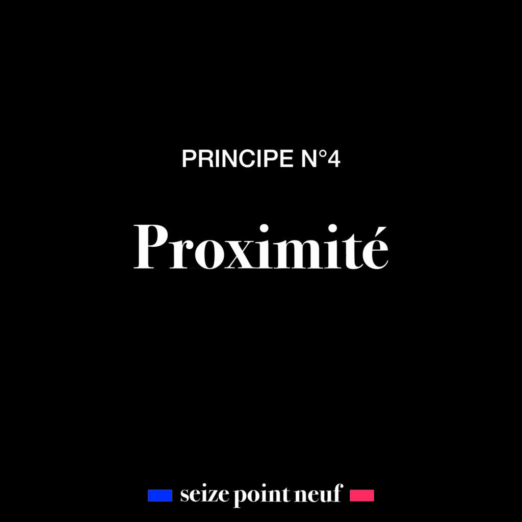 principe N°4 proximité